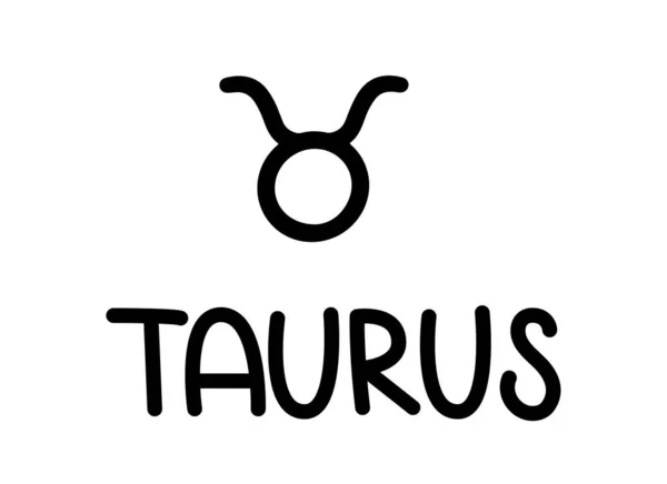 Taurus. Handwritten name and icon of sign of zodiac. Modern marker. Black vector text isolated on white background. Minimalistic style — Stock Vector