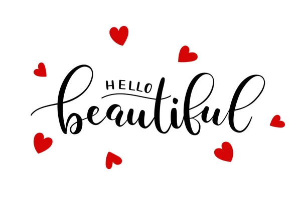 Γεια σου όμορφη. Χειρόγραφη φράση για την ομορφιά και την αυτοφροντίδα. Μαύρο διανυσματικό κείμενο σε λευκό φόντο με κόκκινες καρδιές. Στυλ καλλιγραφίας πινέλου — Διανυσματικό Αρχείο