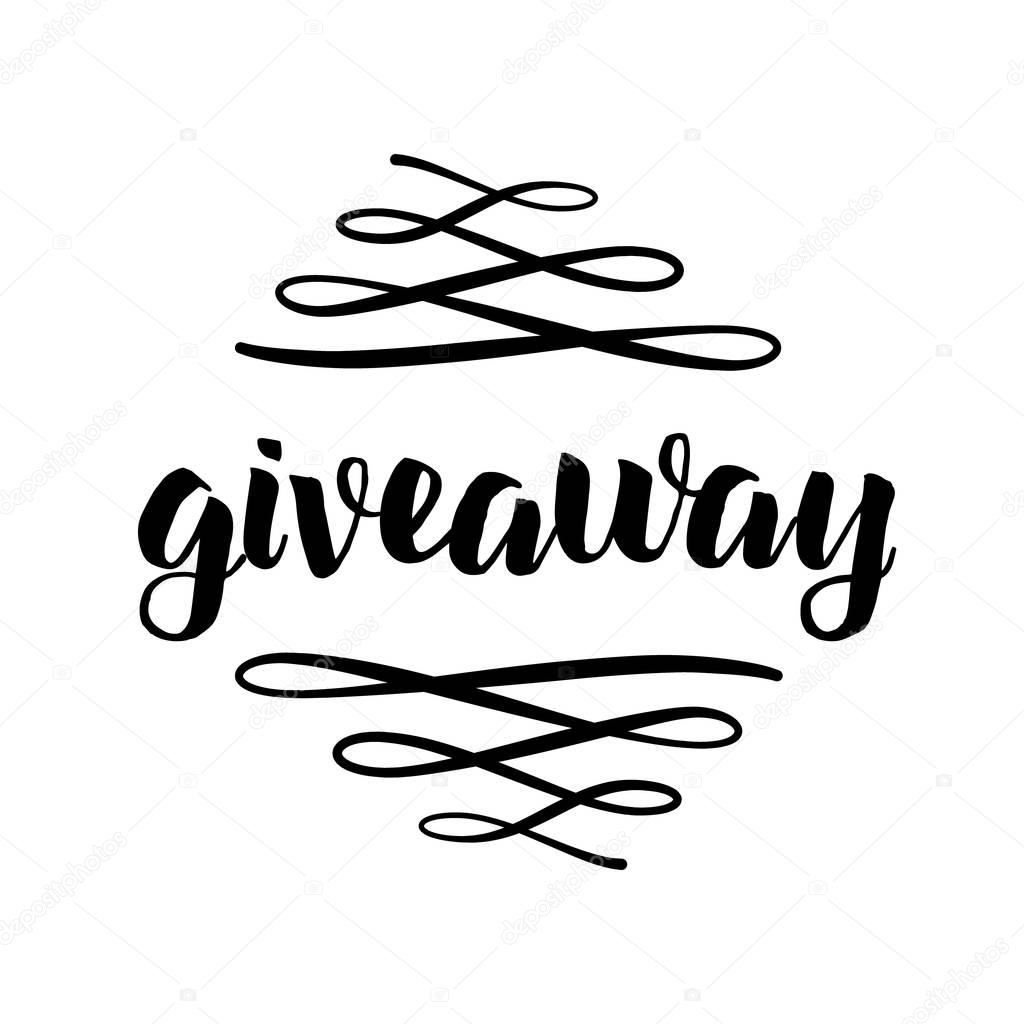 Giveaway freebies for promotion in social media with swashes isolated on white background. Free gift raffle. Vector lettering.