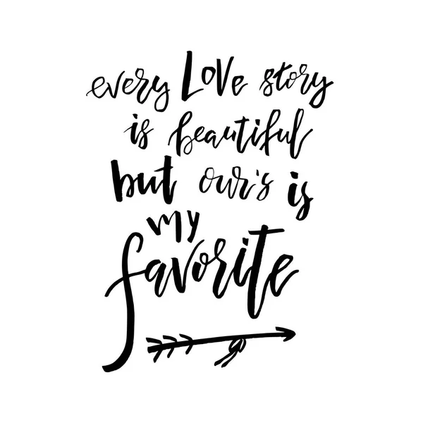 すべての愛の物語は、美しいは私たちが私のお気に入り - 幸せなヴァル — ストックベクタ