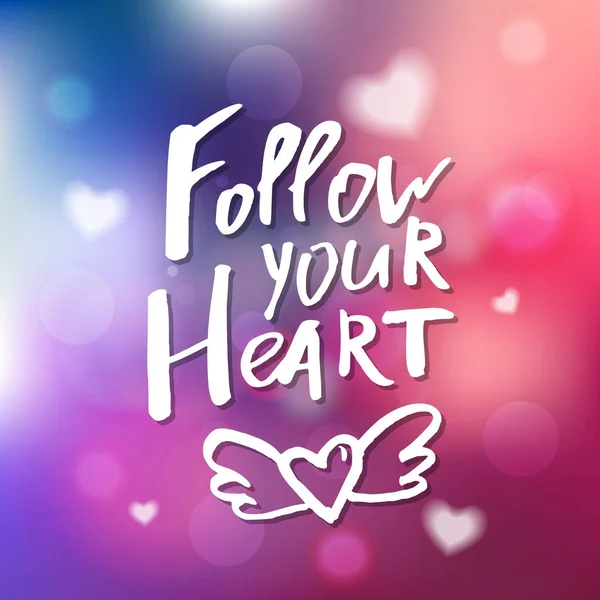 Follow Your Heart - Calligraphie pour invitation, carte de voeux, p — Image vectorielle