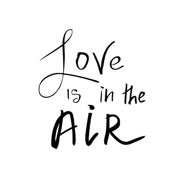 Láska je ve vzduchu - Happy Valentines den kartu s kaligrafie — Stockový vektor