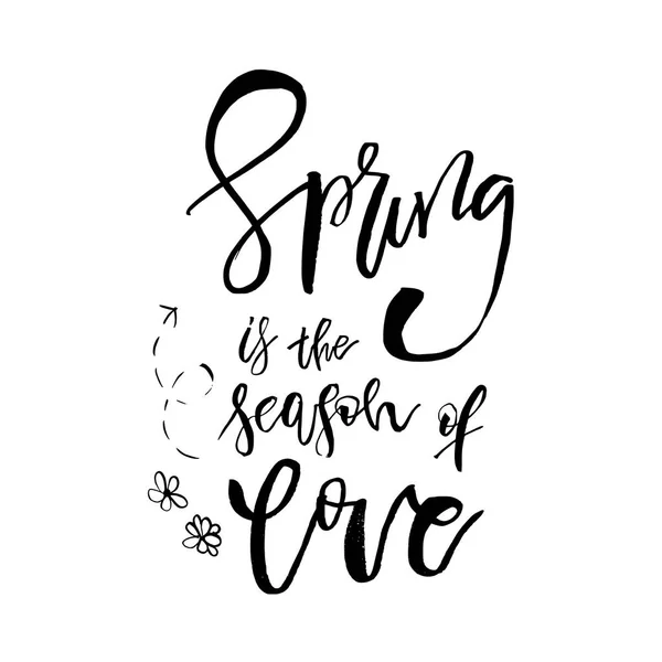 Spring is The Season of Love - Hand drawn inspiration quote. Vec — Stock Vector