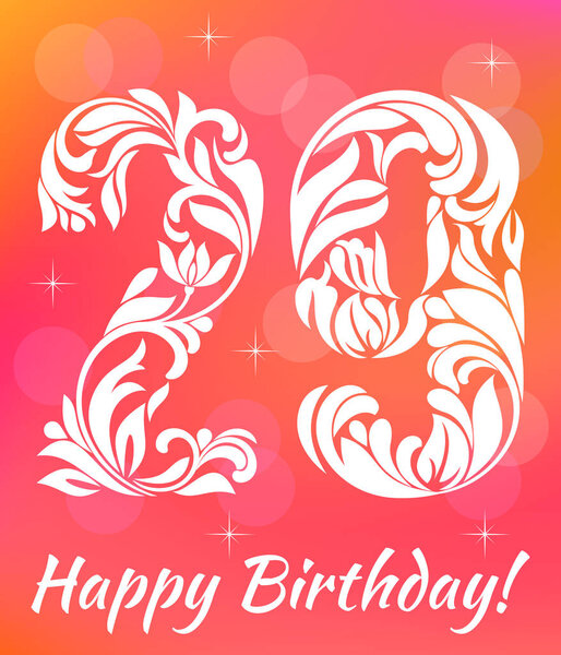 Bright Greeting card Template. Celebrating 29 years birthday. Decorative Font with swirls and floral elements.