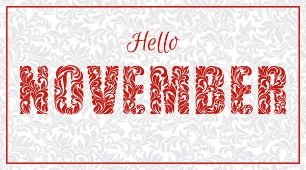 Hello November. Decorative Font made of swirls and floral elements. Background gray delicate pattern — Stock Vector