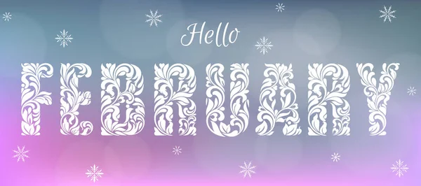 Hola febrero. Fuente decorativa hecha de remolinos y elementos florales. Fondo borroso con bokeh . — Vector de stock