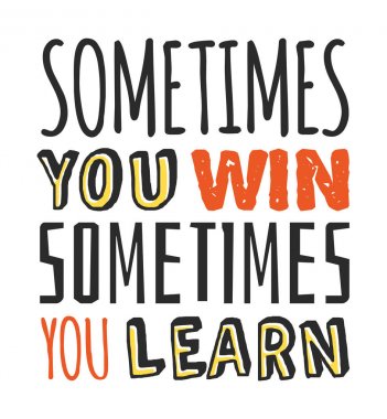 Metin şablonu tasarım Bazen kazanırsınız, bazen öğrendin, iş motivasyon alıntı, pozitif tipografi