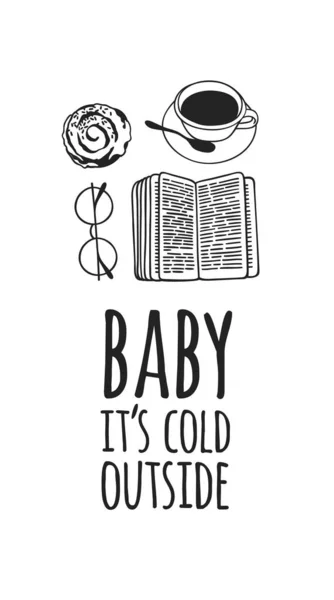 Citação Engraçada Sobre Tempo Baby Frio Fora Ilustração Desenhada Mão —  Vetores de Stock