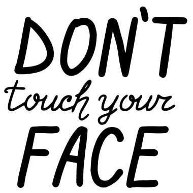 Yüzüne dokunma, koronavirüs. Kaligrafi harfi vektörü resimleme simgelerini ayarla.