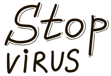 Virüsü durdur. Coronavirus, karantina, covid-19 Kaligrafi harf vektörü illüstrasyon içerir