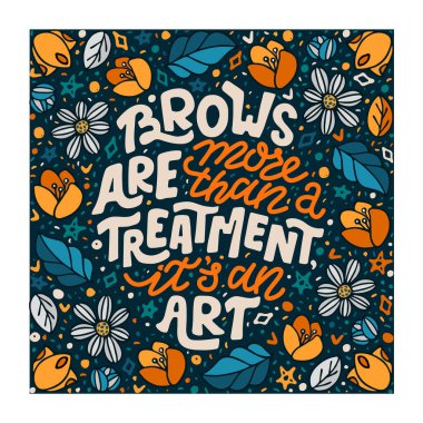 Kaşlar hakkında modern bir alıntı. Güzellik salonu, kaş barı, baskı, ambalaj tasarımı, tişört ve poster için el yapımı tipografi.