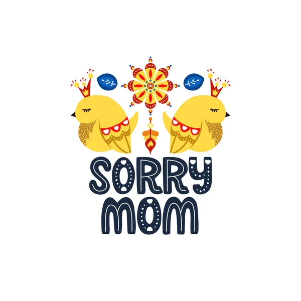 Συγγνώμη Μαμά Γράψιμο Απόσπασμα Διάνυσμα Εμπνευσμένη Φράση Για Μητέρα Πουλιά — Διανυσματικό Αρχείο