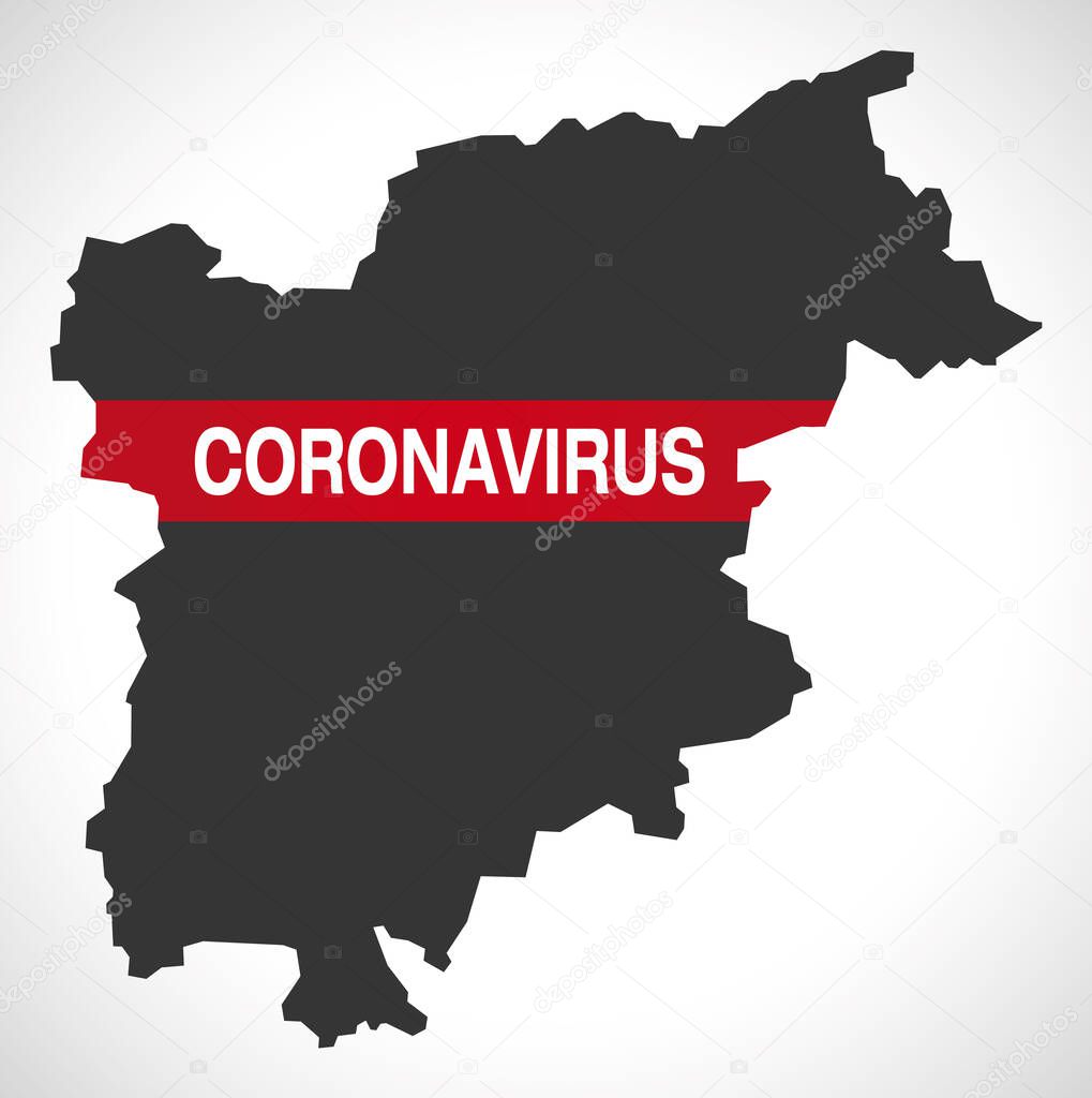 Trentino-South Tyrol ITALY region map with Coronavirus warning illustration