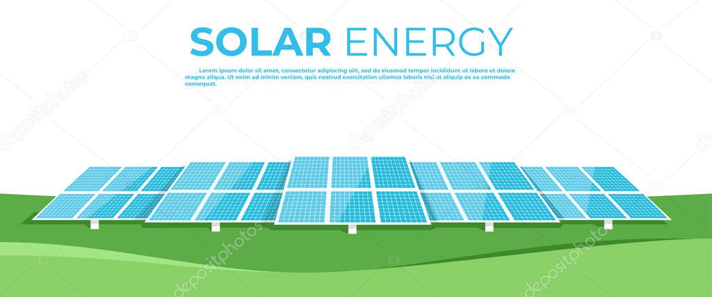 Solar energy. Solar batteries in the middle of a green field. Landscape on the back. Clear modern design. Simple design template. Beautiful background. Flat style vector illustration.