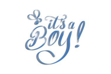 Bu bir oğlan! Beyaz üzerine izole edilmiş zarif el yazısı.