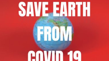 Dünya 'yı Covid 19' dan kurtar kırmızı arkaplanda dönen kürede görünür. 