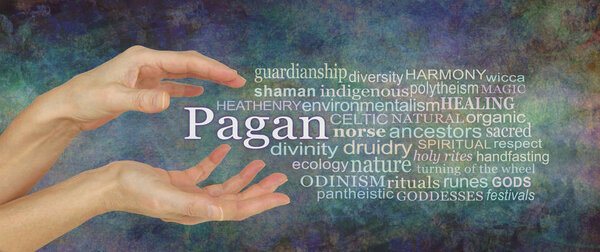 Words associated with being a Pagan Tag Cloud - Female cupped hands around the word PAGAN beside a relevant word cloud against a rustic grunge multicoloured dark background