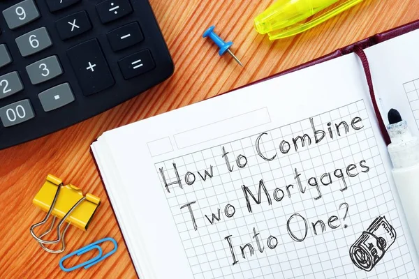 Financial concept meaning How to Combine Two Mortgages Into One with phrase on the sheet.