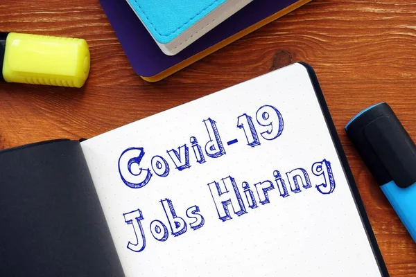 Conceptual photo about covid jobs hiring with written phrase.