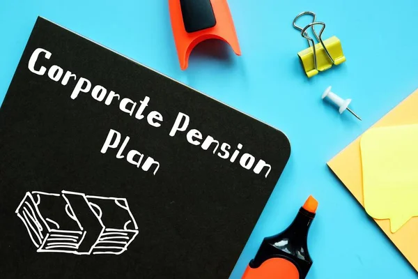 Business concept about Corporate Pension Plan with inscription on the page.