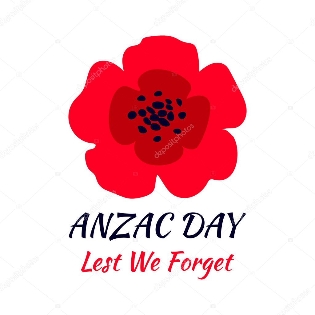Vector illustration of a bright red poppy flower. Symbol of International Day of Remembrance. Anzac day concept. Lest we forget text. Isolated on white background. 