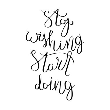 İlham verici vektör elle çizilmiş alıntı. Mürekkep fırça izole üzerinde beyaz arka plan yazı. Kartları, posterler ve t-shirt için söyleyerek motivasyon