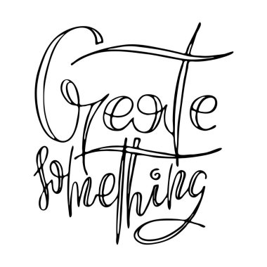 İlham verici bir el yazısı alıntısı. Tişört ve çantalarda, kırtasiyede veya posterde, kartlarda ve tasarımlarda baskı olarak kullanılabilir.