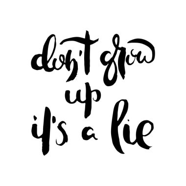 Büyüme. Bu bir yalan. Grunge izole edilmiş sanat eserleri yazıyor. Tişört grafikleri için tipografi damgası, baskı, poster, afiş, broşür, etiket, kartpostal. Vektör resmi