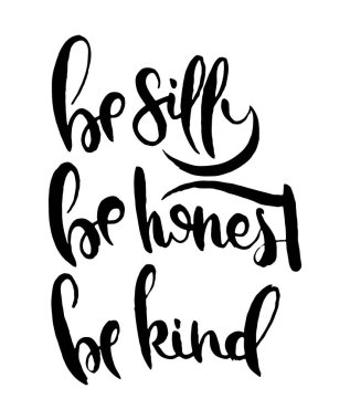 Aptal, dürüst, nazik ol. Grunge izole edilmiş sanat eserleri yazıyor. Tişört grafikleri için tipografi damgası, baskı, poster, afiş, broşür, etiket, kartpostal. Vektör resmi