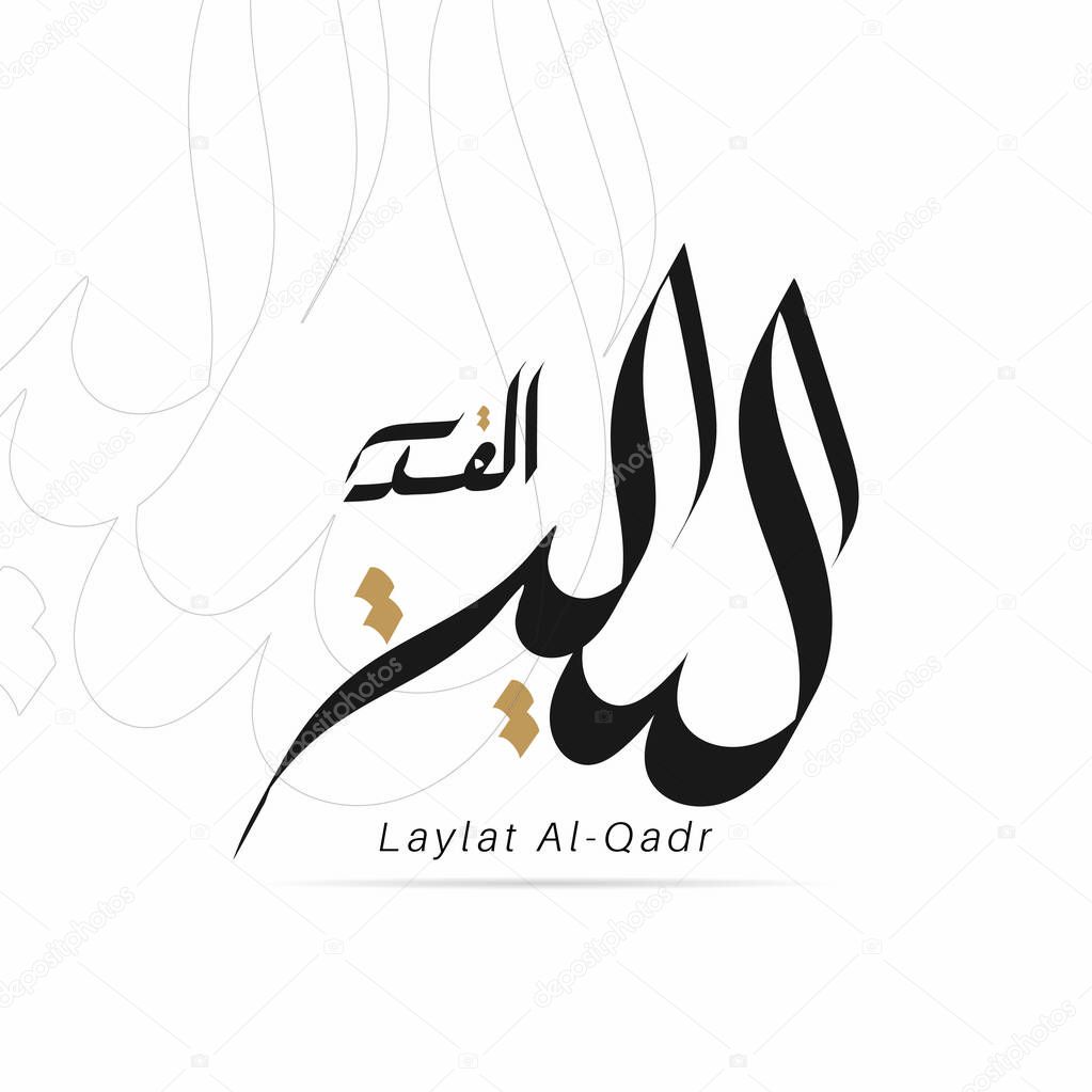 Vector Arabic calligraphy Laylat Al-Qadr. Translated : Night of Power or Night of Decree , Night of Destiny .Islamic Calligraphy.