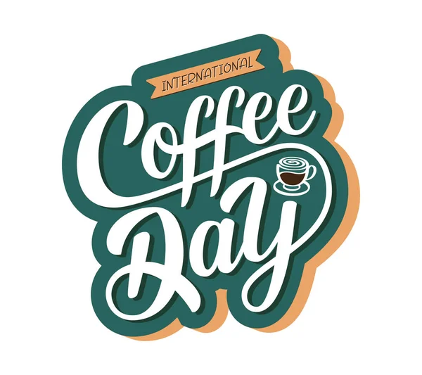 Mezinárodní Den Kávy Ručně Kreslené Vektorové Logo Písmem Typografie Šálek — Stockový vektor