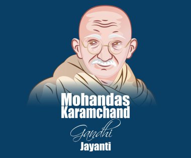 Vector illustration for Gandhi Jayanti shows the image of Indian Freedom fighter and father of the nation Mahatma Gandhi original name Mohandas Karamchand Gandhi. Gandhi Jayanti is celebrated on his birthday 2nd October.  clipart