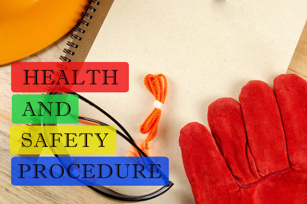 HEALTH AND SAFETY PROCEDURE CONCEPT: Safety hat,glove,glasses,ea