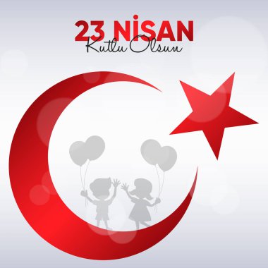 23 Nisan Ulusal Egemenlik ve Cocuk Bayrami. 23 Nisan Ulusal Egemenlik ve Çocuk Günü. Eps10 vektör illüstrasyonu.