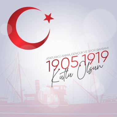19 Mayis Ataturk'u Anma, Genclik ve Spor Bayrami. Translation: May 19 Commemoration of Ataturk, Youth and Sports Day. clipart