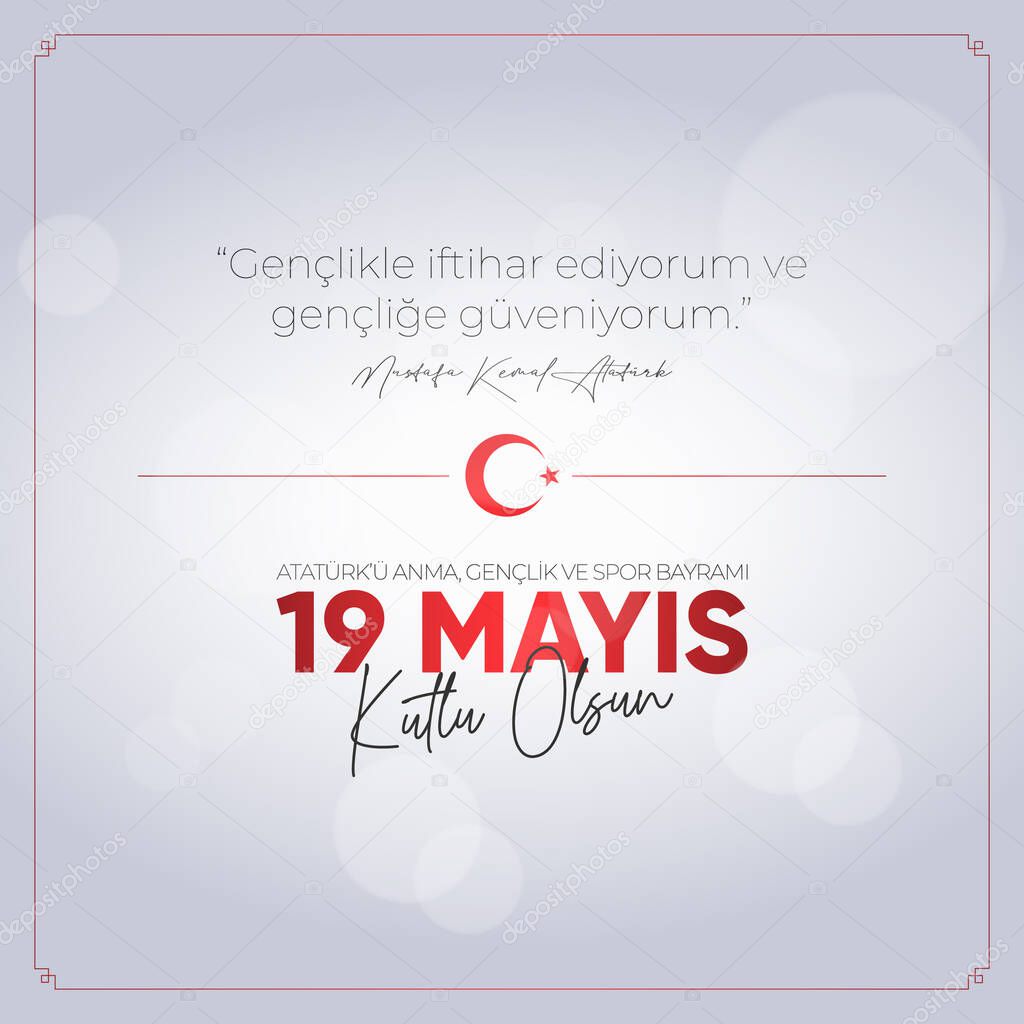 19 Mayis Ataturk'u Anma, Genclik ve Spor Bayrami. Translation: May 19 Commemoration of Ataturk, Youth and Sports Day.