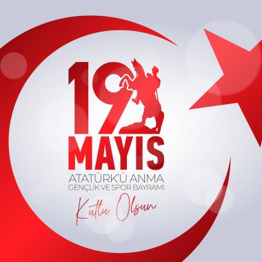 19 Mayis Atatürk 'u Anma, Genclik ve Spor Bayrami. Çeviri: 19 Mayıs Atatürk, Gençlik ve Spor Günü.