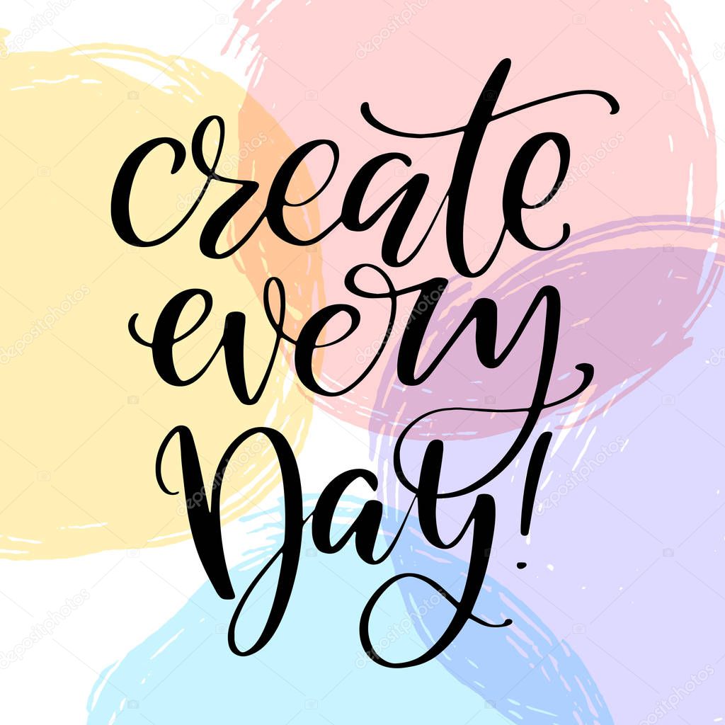 Hand drawn vector lettering. Create everyday words by hands. Isolated vector illustration. Handwritten modern calligraphy.