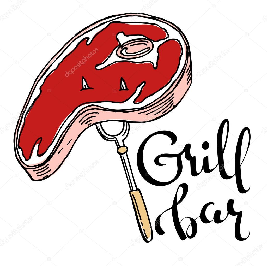 Grill Bar, hand drawn vector cartoon logo with the fresh meat steak on the two-tooth fork and handwritten words