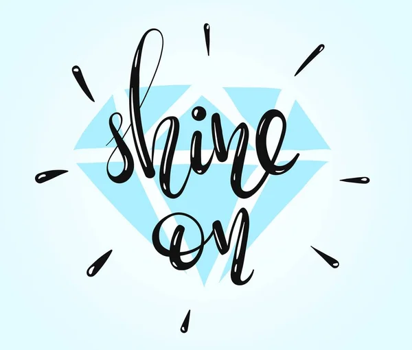 Shine On - vector belettering inspirerende Quote — Stockvector