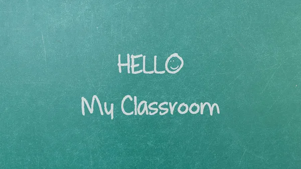Textura de pared de pizarra verde con una palabra Hello My Classroom —  Fotos de Stock