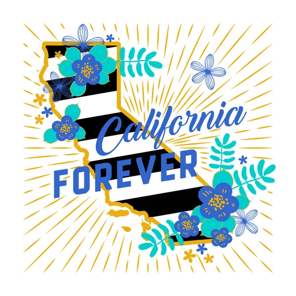 California sonsuza dek devlet harita yaratıcı vektör tipografi yazı ile kompozisyon çiçekler. Tasarım konsepti — Stok Vektör