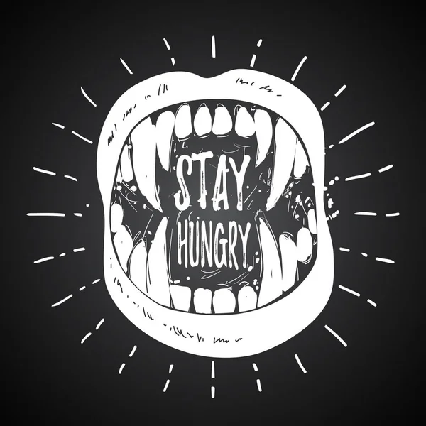 Blijf honger. Hipster embleem. Zwart-wit grafische stijl. Badge met tanden. Abstract ontwerp hand getekend vectorillustratie. Wenskaart. Hand getrokken belettering van ontwerp — Stockvector