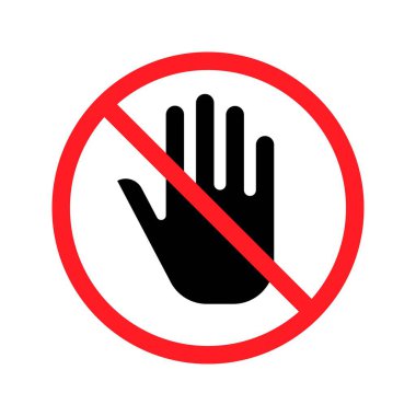 Giriş yasak, işaretlere dokunmayın. Yüksek kalite yasak levhası beyazda izole edilmiş. Şehir simgeleri.