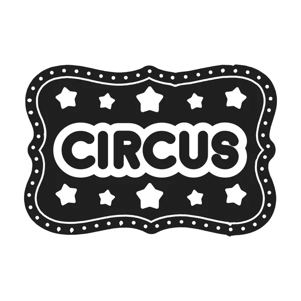 Ícone de banner de circo em estilo preto isolado no fundo branco. Ilustração do vetor do estoque do símbolo do circo . — Vetor de Stock