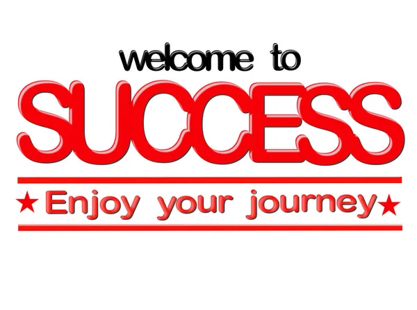 Willkommen zum Erfolg Genießen Sie Ihre Reise Worte auf weißem Hintergrund. — Stockfoto