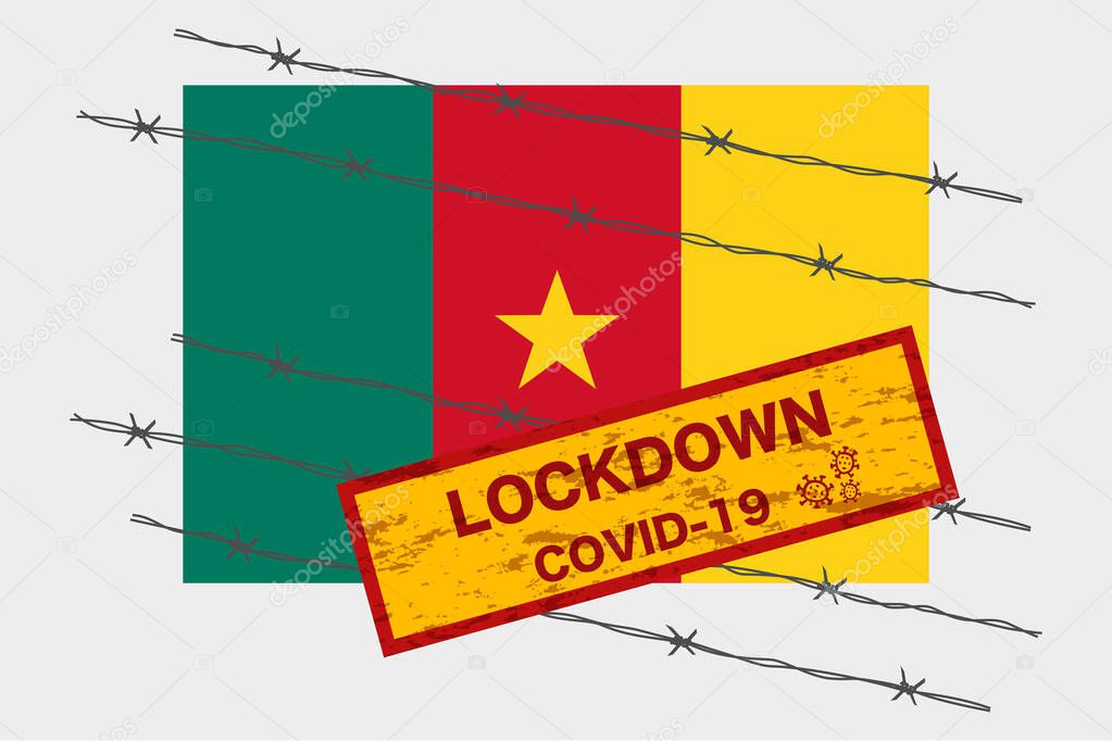 Cameroon flag with signboard lockdown warning security due to coronavirus crisis covid-19 disease design with barb wired isolate vector