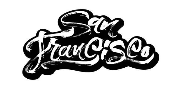 San Francisco. Aufkleber. moderne Kalligrafie-Handschrift für Siebdruck — Stockvektor