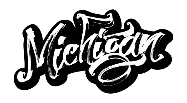 Μίτσιγκαν. Αυτοκόλλητο. Σύγχρονη καλλιγραφία χέρι γράμματα για μεταξοτυπία εκτύπωση — Διανυσματικό Αρχείο