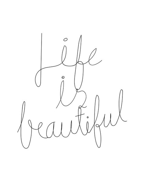 Life is beautiful inspirational quote